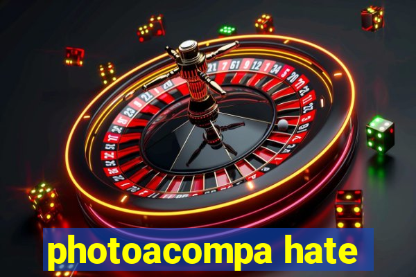 photoacompa hate